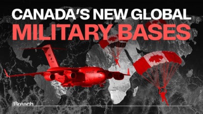 Canada’s New Global Military Bases