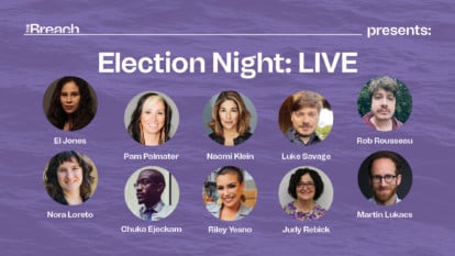 The Breach’s Election Broadcast