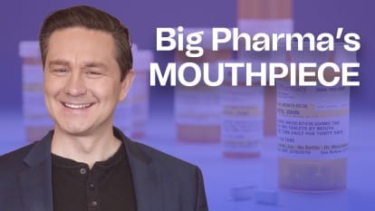Who said it? Pierre Poilievre or Big Pharma